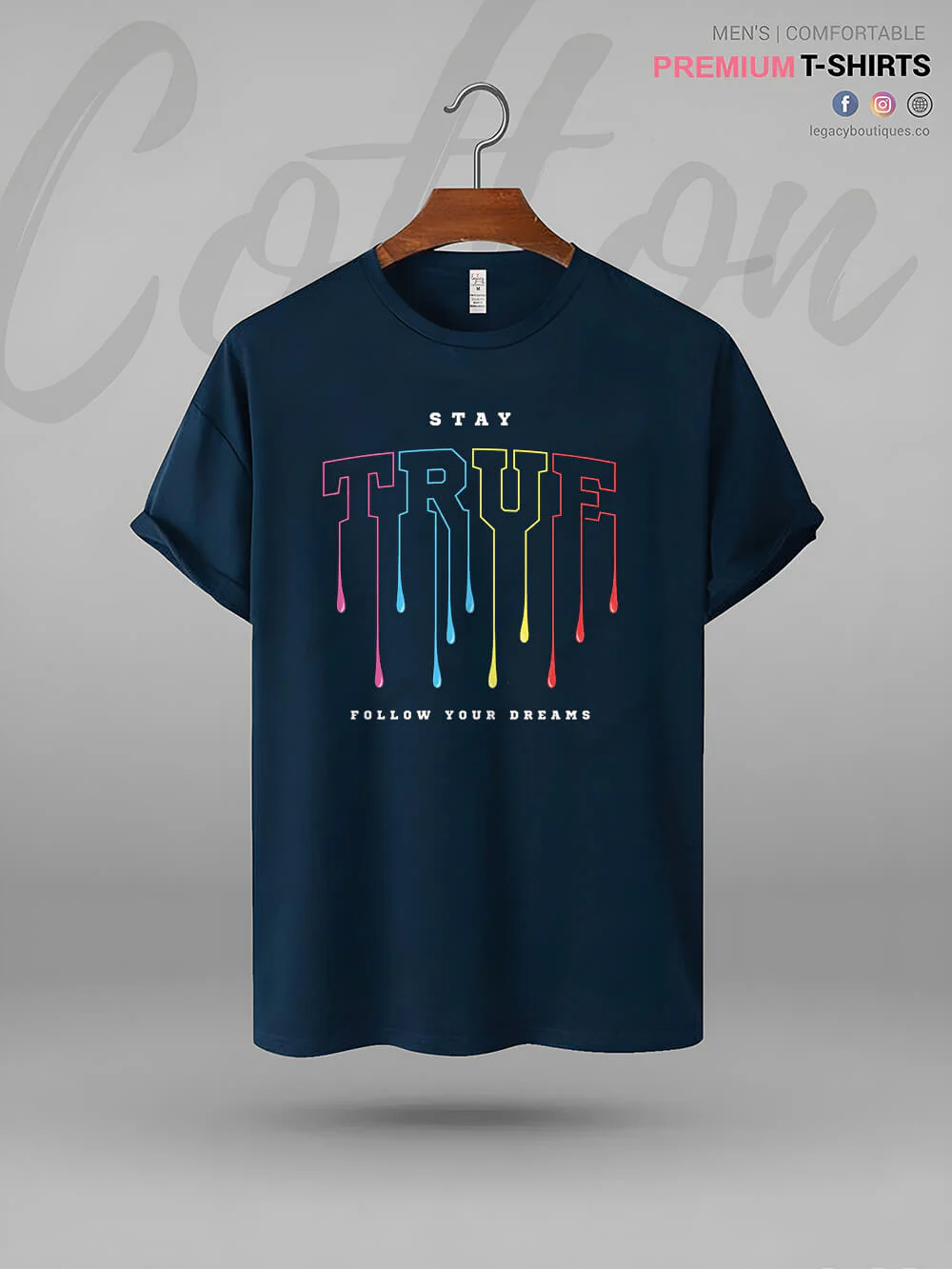 Stay True Follow Your Dreams High Quality Mens Tshirt At A Resonable Price