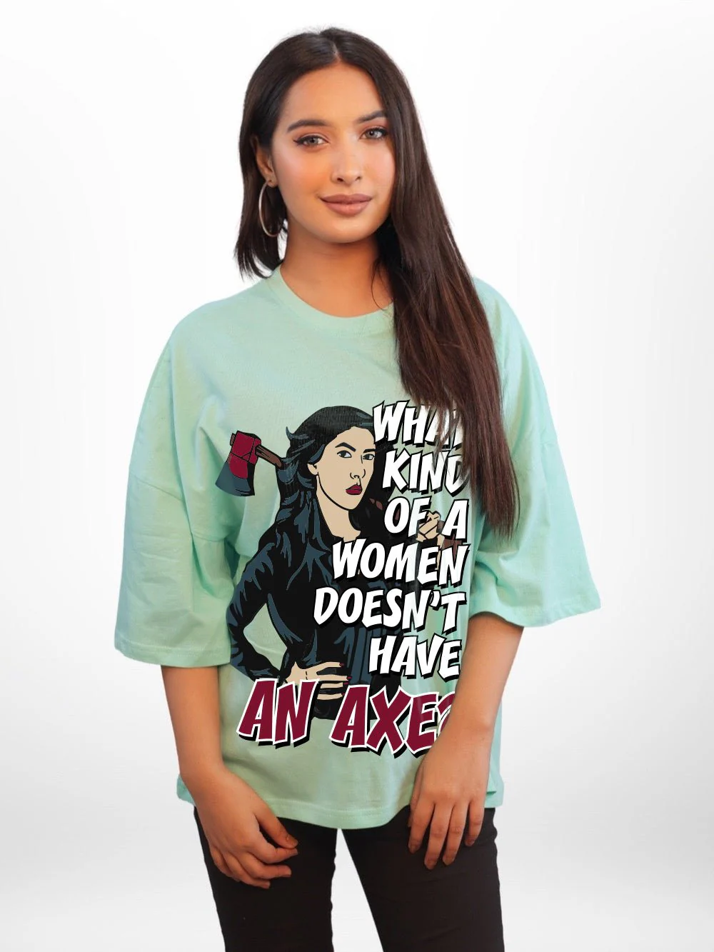 WHAT KIND OF A WOMAN DOSEN'T HAVE AN AXE Graphic Printed Womens Drop Shoulder T-shirt Legacy Boutiques Bangladesh - Image 7